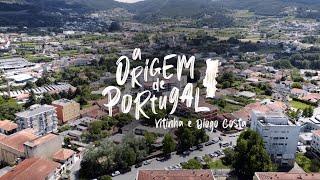 A Origem de Portugal - VITINHA e DIOGO COSTA