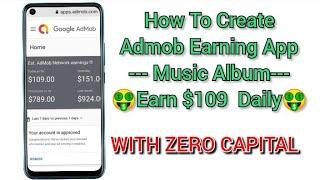 How To Create Admob Earning App Music Album #Admob Earnings $109 Daily As A Beginner 