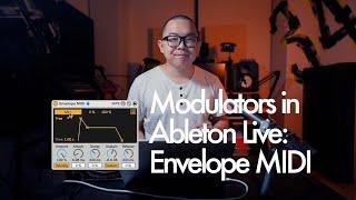 Modulators in Ableton Live: Envelope MIDI - Ableton Tutorial + Project File