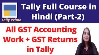 All GST Accounting work and entries in Tally Prime|GST Return in Tally| Tally  GST Tutorial in hindi