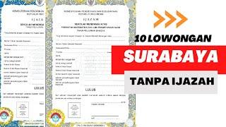 10 Lowongan Kerja di Surabaya | Ada 4 Lowongan Tanpa IJAZAH!!