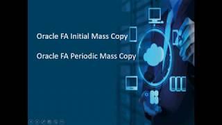 Oracle FA Initial and Periodic Mass Copy process