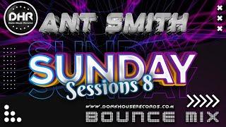 Ant Smith - Sunday Sessions 8 - DHR