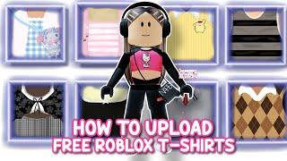 *EASY* WAY TO UPLOAD FREE T-SHIRTS TO ROBLOX ON (MOBILE, TABLET, IPAD, PC) 2023 