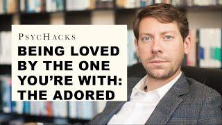 Being loved by the one you're with: The position of the adored in the balance of attraction