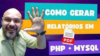 Como gerar relatórios PHP + Mysql em PDF