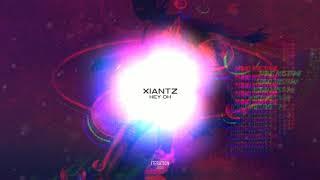 Xiantz - Hey Oh