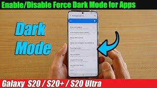 Galaxy S20/S20+: How to Enable/Disable Force Dark Mode for Apps