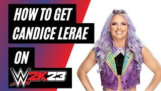 How To Get Candice LaRae on WWE 2K23