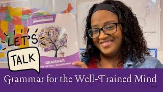 HOMESCHOOL REVIEW | GRAMMAR FOR THE WELL-TRAINED MIND | 2023-24 CURRICULUM CHOICE