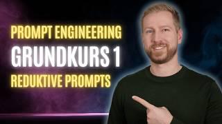 So schreibst Du effektive Prompts für ChatGPT & Co. | Prompt Engineering Grundkurs Teil 1