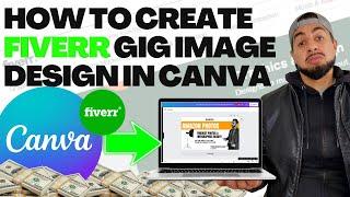 HOW TO CREATE FIVERR GIG IMAGE DESIGN IN CANVA!