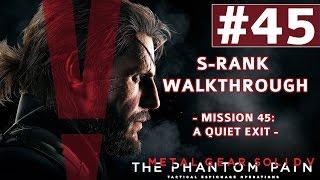 Metal Gear Solid V: The Phantom Pain - S-Rank Walkthrough - Mission 45: A Quiet Exit