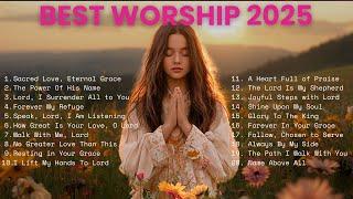 Lord, Take It All  Best Worship Songs 2025 for Total Surrender  Top Playlist for Devotion