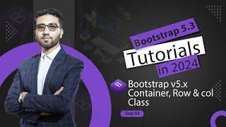 BS 5 || Bootstrap CSS Container, Row and Col classes