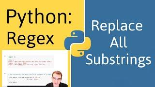 Python Regex: How To Replace All Substrings In a String