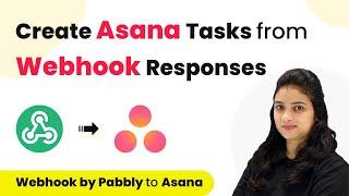 How to Create Asana Tasks from Webhook Response | Webhook by Pabbly to Asana