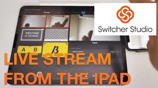 OBS Studios on the iPad Pro 2020: It's time to get rid of my PC? Switcher Studio Overview