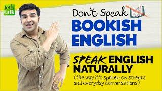 Stop Speaking BOOKISH English ! How To Speak English Naturally and Fluently? Linking Technique