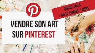 Comment vendre votre art sur Pinterest - Le guide pour artiste débutant