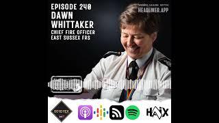 Leadership is a continuing learning process with Dawn Whittaker on The Firefighters Podcast
