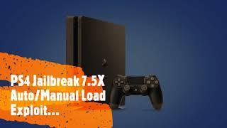 PS4 Jailbreak 7.5X Auto/Manual Load Exploit