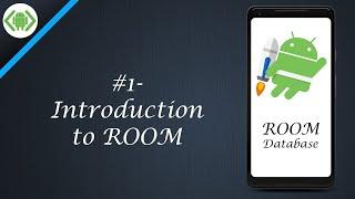 #1- Introduction to ROOM Database