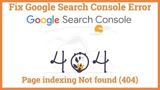 Fix Google Search Console Error Page indexing Not found 404