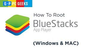 Root BlueStacks Emulator: How To Root BlueStacks Emulator