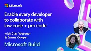 Enable every developer to collaborate with low code + pro code | BRK202