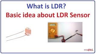 Basic idea about LDR Sensor - what is photoresistor