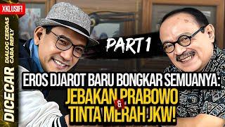 XKLUSIF! EROS DJAROT BARU BONGKAR SEMUANYA: JEBAKAN PRABOWO & TINTA MERAH JKW!