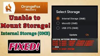 [SOLVED][ENG] Unable to Mount Storage (Internal Storage 0MB) - OrangeFox Recovery,TWRP Recovery