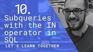 We Learn SQL #10 | Subqueries with the IN operator in SQL