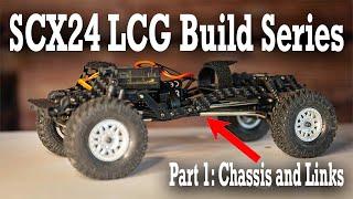 SCX24 LCG Comp Built - PT 1 Chassis and links