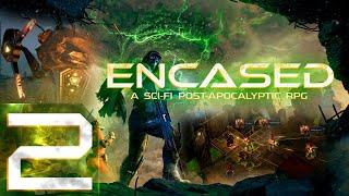 Encased: A Sci-Fi Post-Apocalyptic RPG - Первый раз - Максимальная сложность - Прохождение #2 Заказ