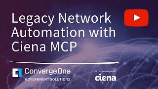 Legacy Network Automation with Ciena MCP