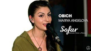 Mariya Angelova - Обич/Obich | Sofar Sofia