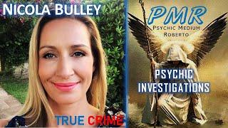 Nicola Bulley: What really happened? A reading by Psychic Medium Roberto.