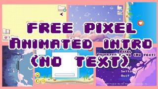 Free Pixel Animated Intro(No text)|Fretzie Ann