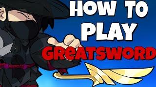 How to play Greatsword in brawlhalla