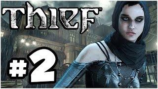 Thief Walkthrough PART 2 Let's Play Gameplay Playthrough PS4 XBOX ONE PC (Thief 4 1080p HD)