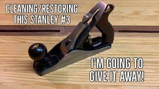 Cleaning up/Restoring a Stanley #3 to GIVE AWAY! | Hand Tool Woodworking