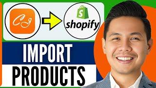 How To Import Products From Cj Dropshipping To Shopify | Add Items From CJ Dropshipping To Shopify