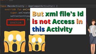 kotlin android studio how to access the id's of xml file in kotlin file without using findviewbyid