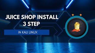 Juice Shop Installation Guide | Step-by-Step Tutorial [2023] | KALI linux