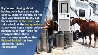 The Best Questions to Pose to Your Horse Hauler - Richard Schibell Racing