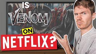 Is Venom on Netflix in 2024? Answered