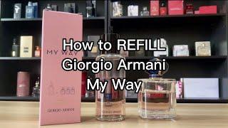 How to REFILL MY WAY by Giorgio Armani