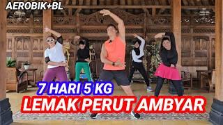 AEROBIK BL 7 HARI BANTAI 5 KG LEMAK PERUT